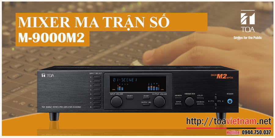 M-9000M2: Mixer Ma trận số, đa nhiệm, đa kênh