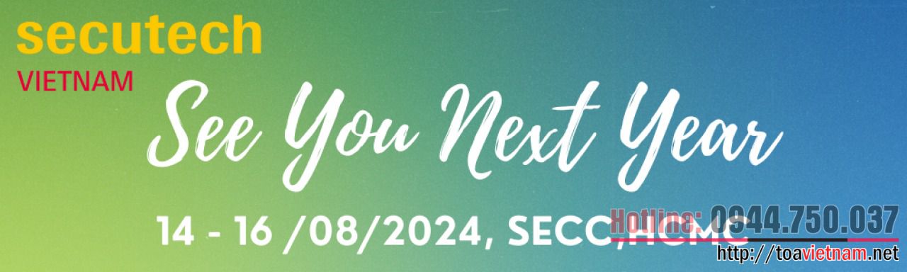 Secutech vietnam 2024 – triển lãm quốc tế về pccc và cứu nạn, cứu hộ tại Hồ Chí Minh