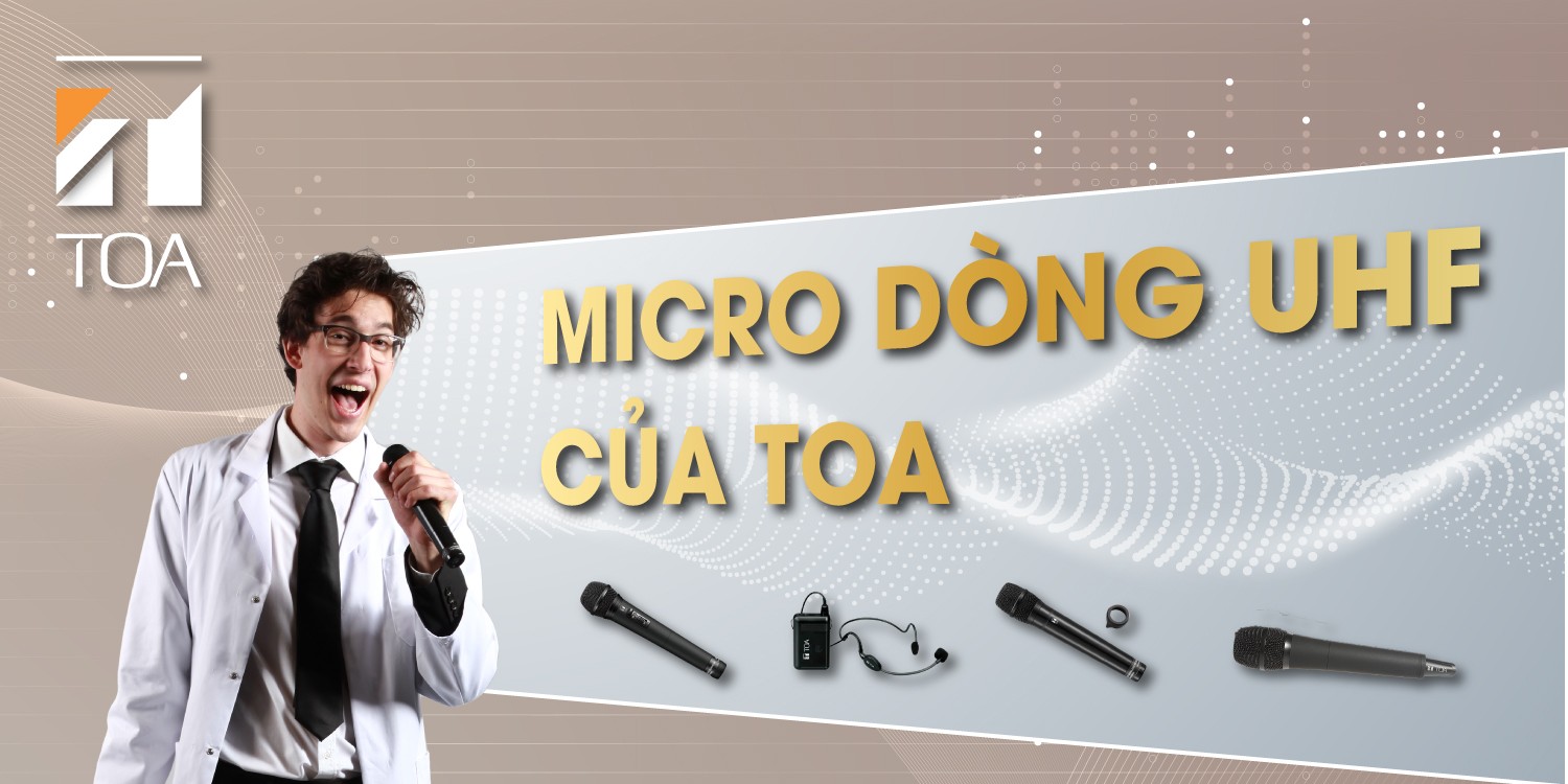 Micro dòng UHF TOA có gì nổi bật