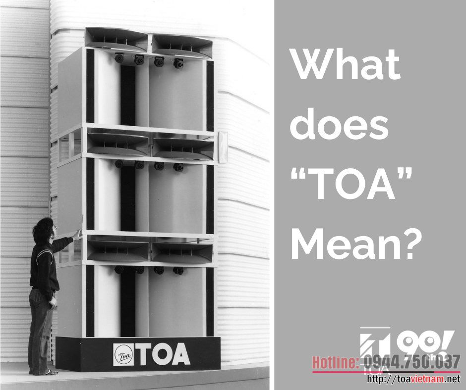 TOA - ý nghĩa là gì, sao gọi là TOA